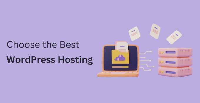 How to Choose the Best WordPress Hosting